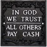Inscription In God we trust/all others pay cash